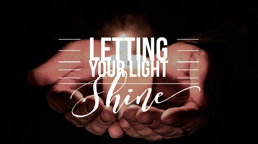 Letting Your Light Shine